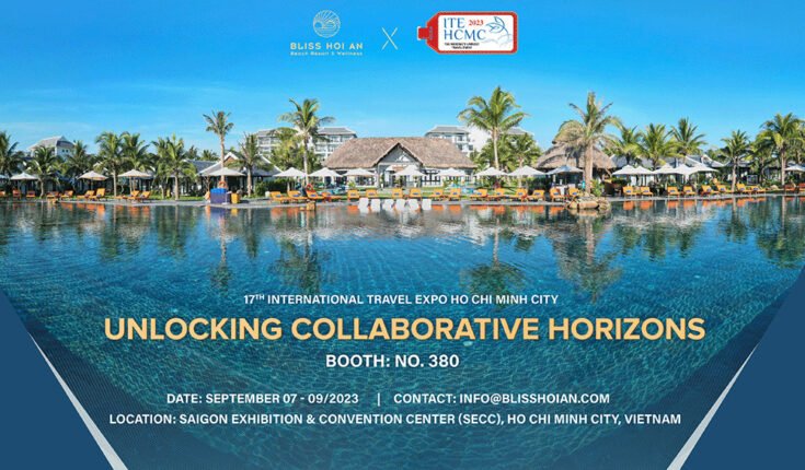 Bliss Hoi An 将出席 ITE HCMC 2023 - 开启合作新视野
